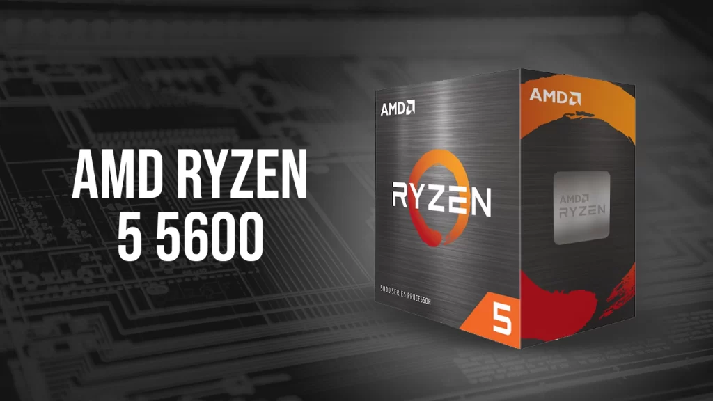 amd ryzen 5 5600